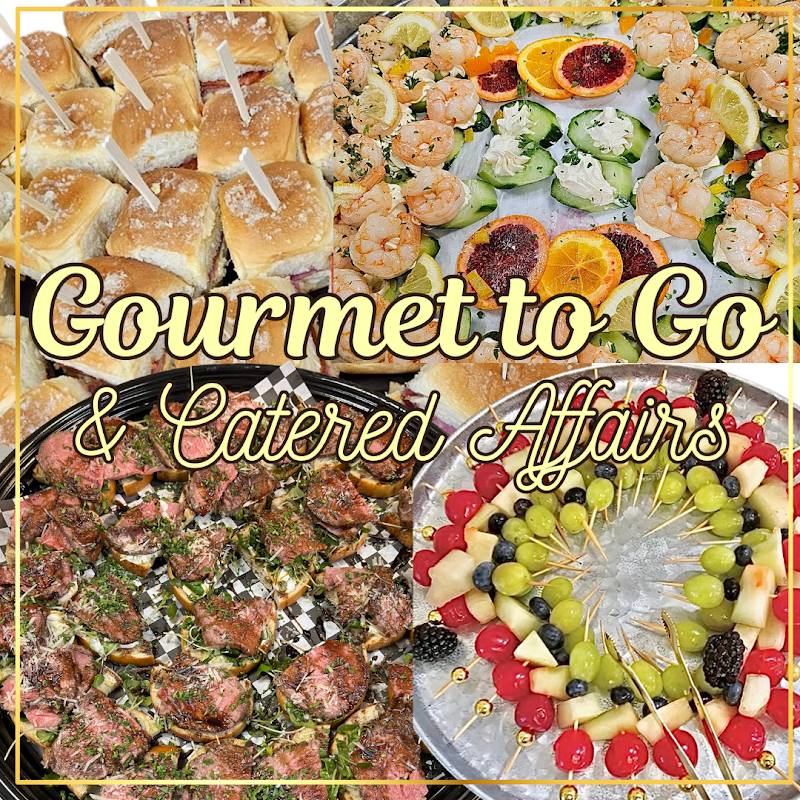 Gourmet to Go & Catered Affairs